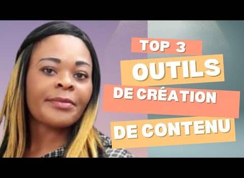 creation de contenuTOP 3 OUTILS DE CREATION DE CONTENU
